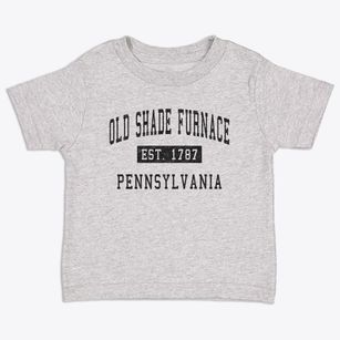 Old Shade Furnace Pennsylvania Classic Established Toddler T-Shirt