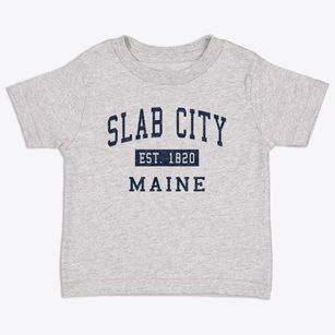 Slab City Maine Classic Established Toddler T-Shirt