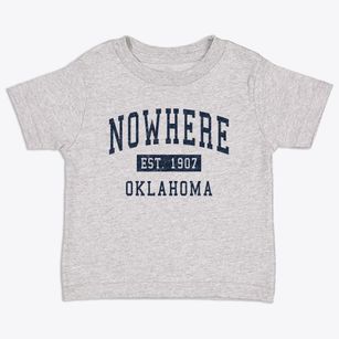 Nowhere Oklahoma Classic Established Toddler T-Shirt