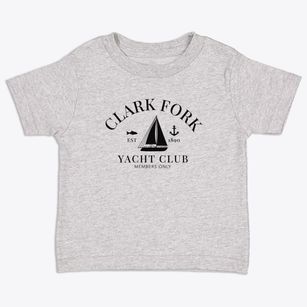 Clark Fork Idaho Yacht Club Toddler T-Shirt