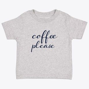   Coffee Please Toddler T-Shirt