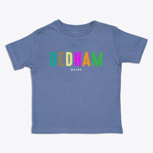 Dedham Maine Color Pop Toddler T-Shirt