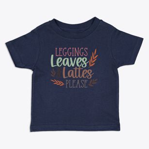   Leggings Leaves Lattes Toddler T-Shirt