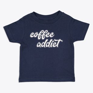   Coffee Addict Toddler T-Shirt
