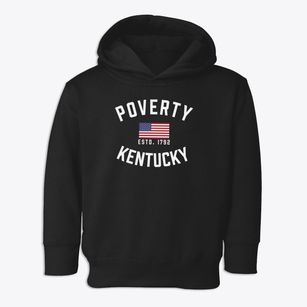Poverty Kentucky Patriot Toddler Hoodie