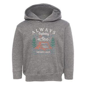   Always Exploring Never Lost Toddler Hoodie