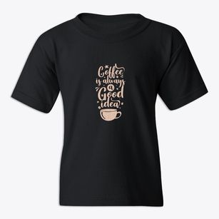   Coffee Is A Great Idea Youth T-shirt
