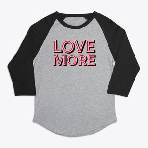   Love More Premium Baseball Tee