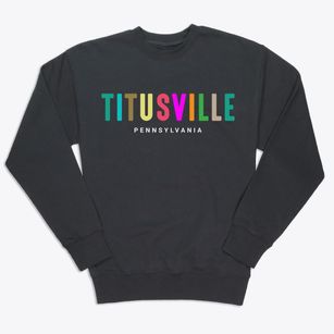 Titusville Pennsylvania Color Pop Premium Crewneck Sweatshirt