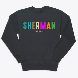 Sherman Texas Color Pop Premium Crewneck Sweatshirt