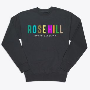 Rose Hill North Carolina Color Pop Premium Crewneck Sweatshirt