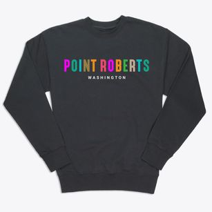 Point Roberts Washington Color Pop Premium Crewneck Sweatshirt