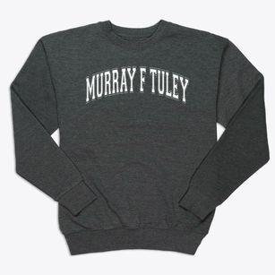 Murray F Tuley Varsity Arch Premium Crewneck Sweatshirt