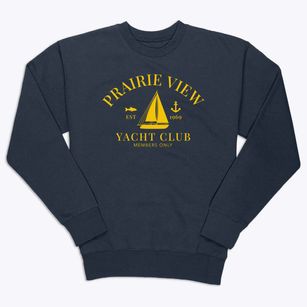 Prairie View Texas Yacht Club Premium Crewneck Sweatshirt