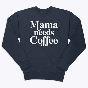   Mama Needs Coffee Trendy Premium Crewneck Sweatshirt