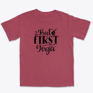   But First Yoga Premium Heavyweight T-shirt