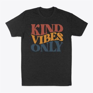   Kind Vibes Only Classic Dad T-Shirt