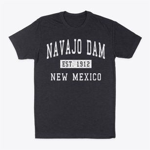 Navajo Dam New Mexico Classic Established Classic Dad T-Shirt
