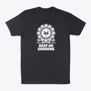   Keep On Growing Classic Dad T-Shirt
