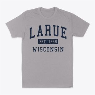 Larue Wisconsin Classic Established Classic Dad T-Shirt