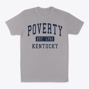 Poverty Kentucky Classic Established Classic Dad T-Shirt