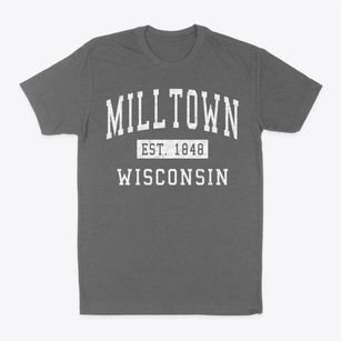 Milltown Wisconsin Classic Established Classic Dad T-Shirt