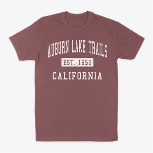 Auburn Lake Trails California Classic Established Classic Dad T-Shirt
