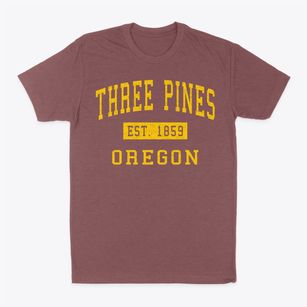 Three Pines Oregon Classic Established Classic Dad T-Shirt