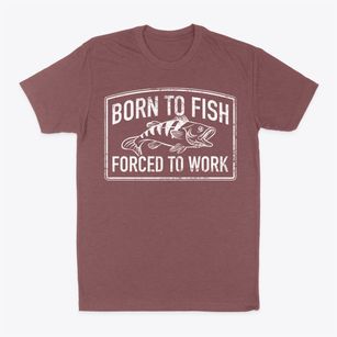   Born To Fish Forced To Work Classic Dad T-Shirt