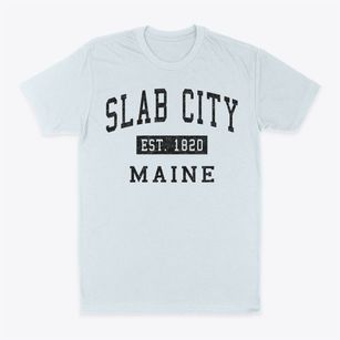 Slab City Maine Classic Established Classic Dad T-Shirt