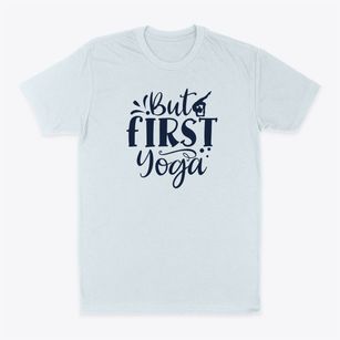   But First Yoga Classic Dad T-Shirt