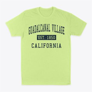 Guadalcanal Village California Classic Established Classic Dad T-Shirt