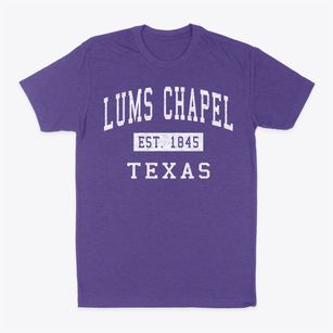 Lums Chapel Texas Classic Established Classic Dad T-Shirt
