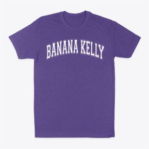 Banana Kelly Varsity Arch Classic Dad T-Shirt