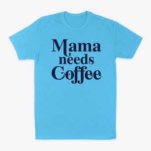   Mama Needs Coffee Trendy Classic Dad T-Shirt