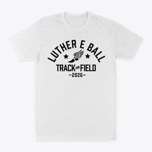 Luther E Ball High School Track and Field Classic Dad T-Shirt